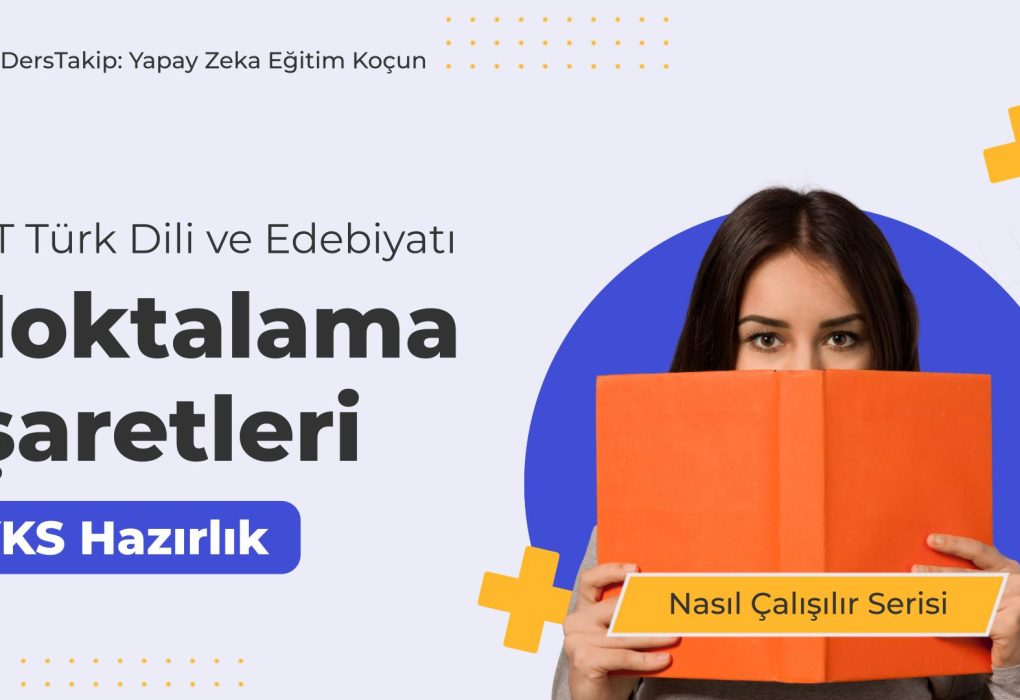 2025 YKS Çalışma Programı: Noktalama İşaretlerinde Ustalaşmanın Yolları