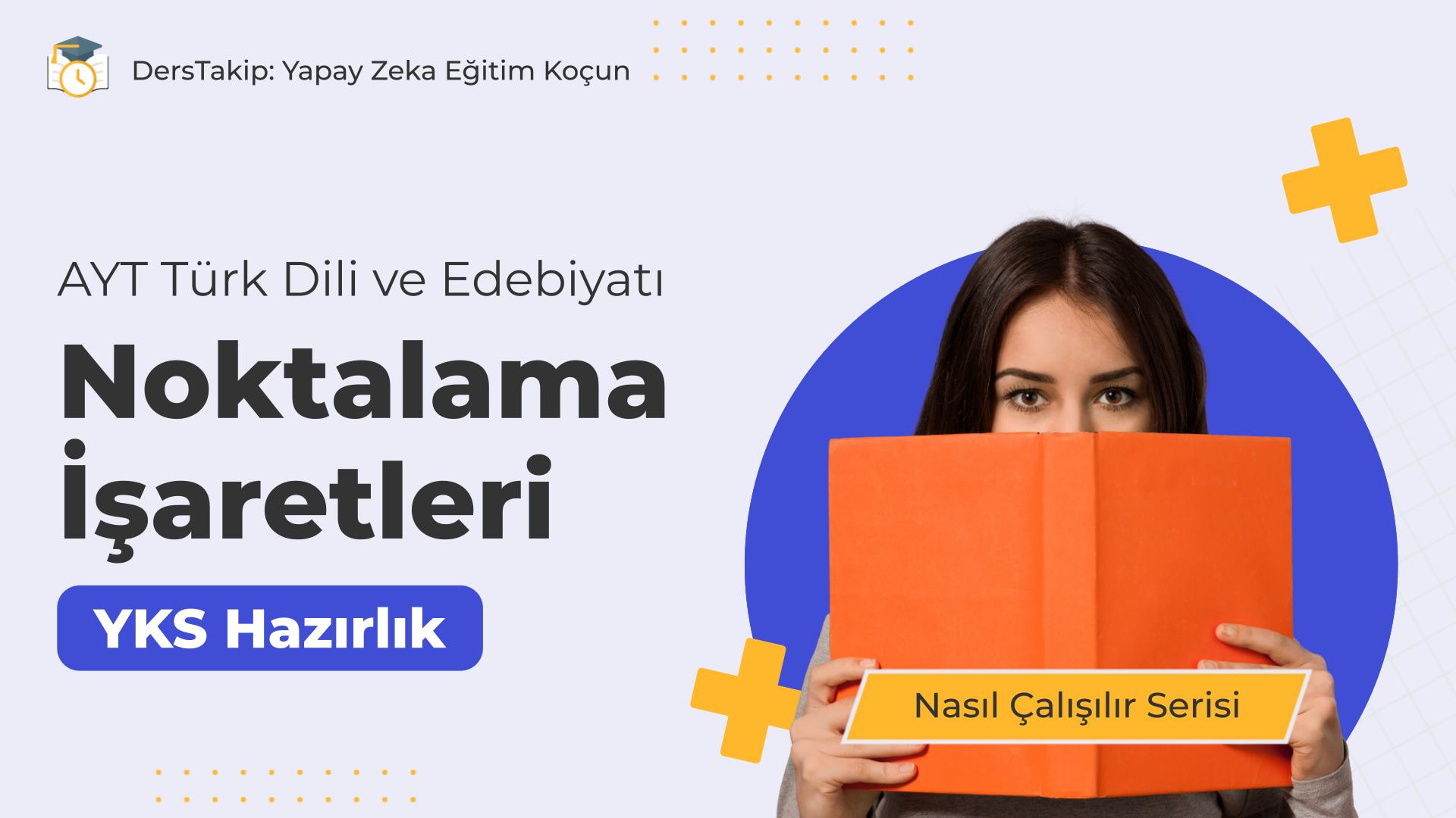 2025 YKS Çalışma Programı: Noktalama İşaretlerinde Ustalaşmanın Yolları