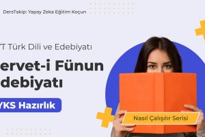 2025 YKS Çalışma Programı: Servet-i Fünun Edebiyatı ile Sınav Stratejileri