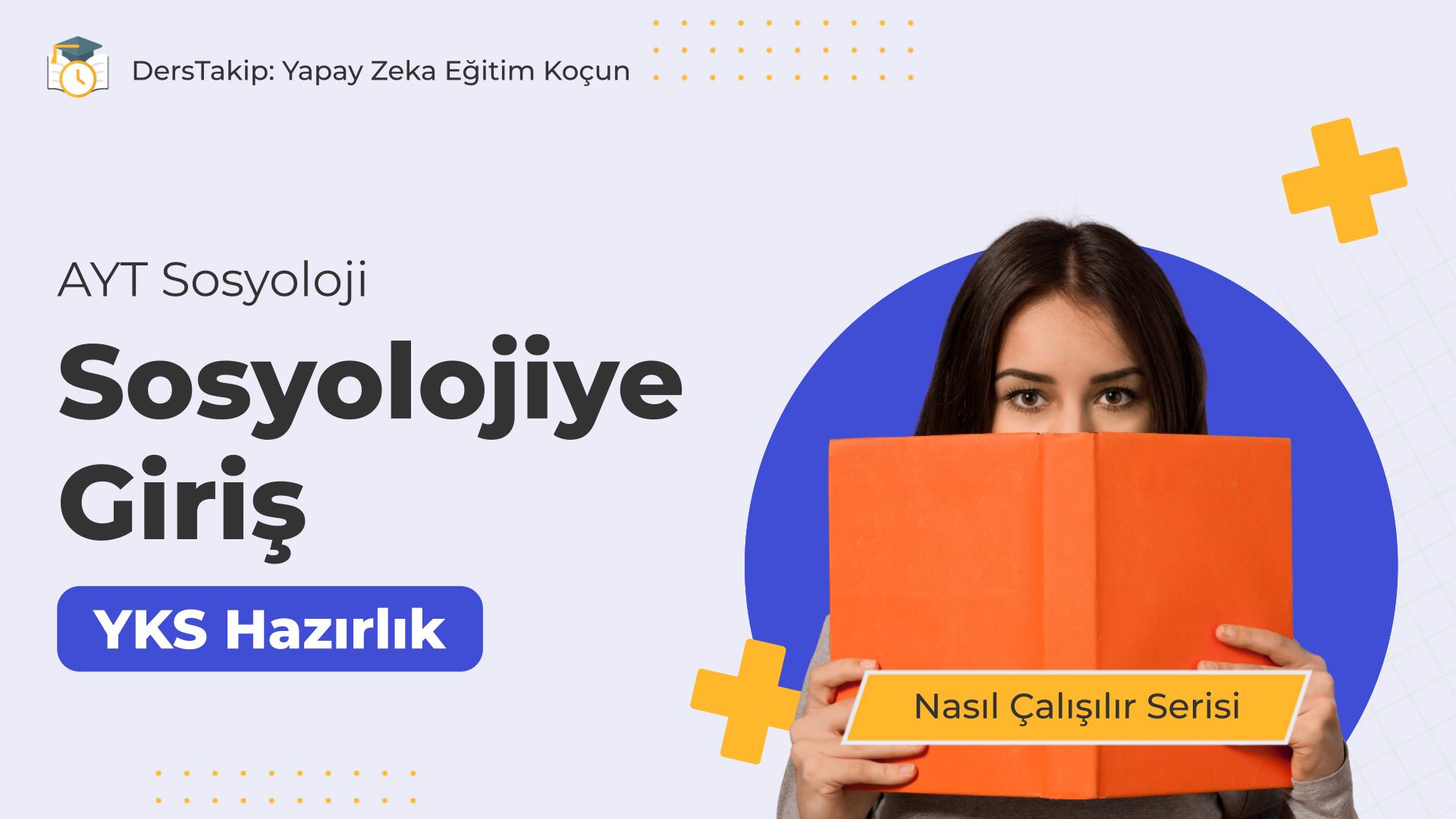 2025 YKS Çalışma Programı: Sosyolojiye Giriş Konusu İçin Etkili Stratejiler