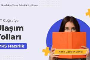 2025 YKS Çalışma Programı: Ulaşım Yolları Konusunda Etkili Çalışma Yöntemleri