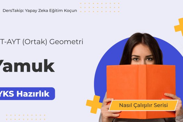2025 YKS Çalışma Programı: Yamuk Konusunu Etkili Bir Şekilde Öğrenme Yöntemleri