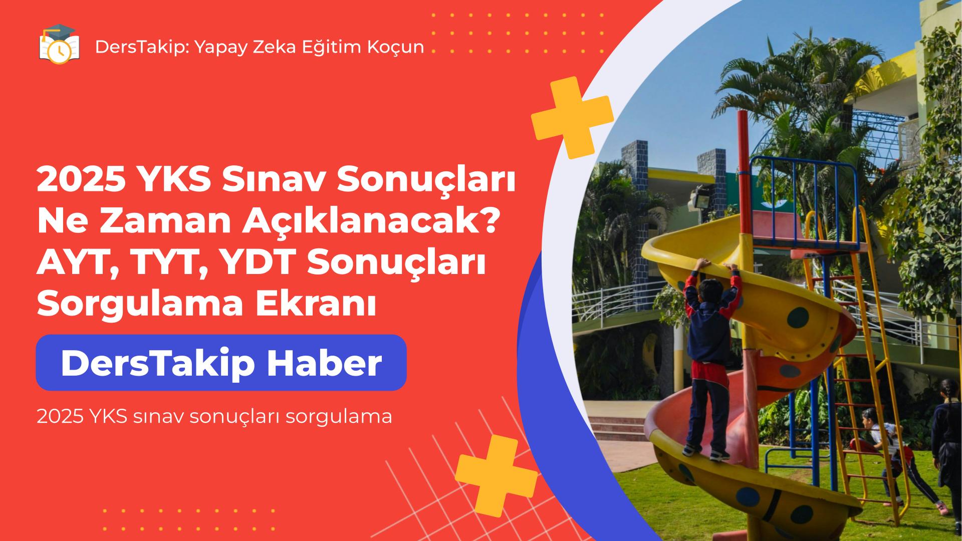2025 YKS sınav sonuçları sorgulama