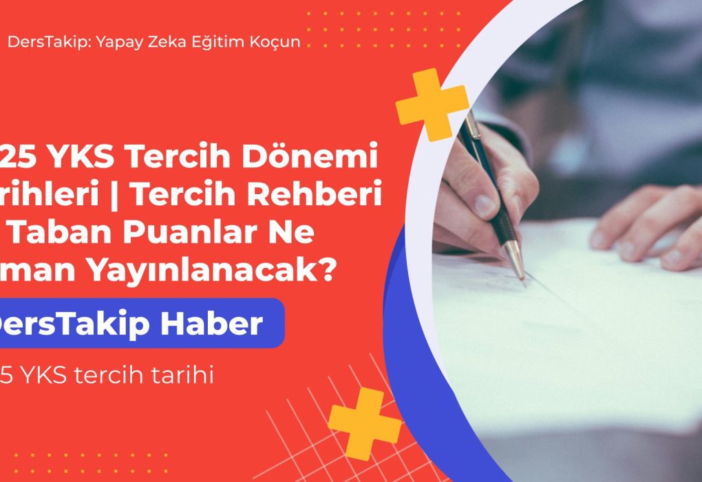2025 YKS tercih tarihi