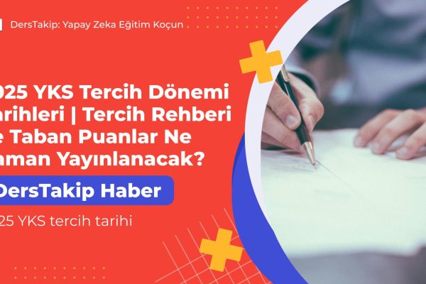 2025 YKS tercih tarihi