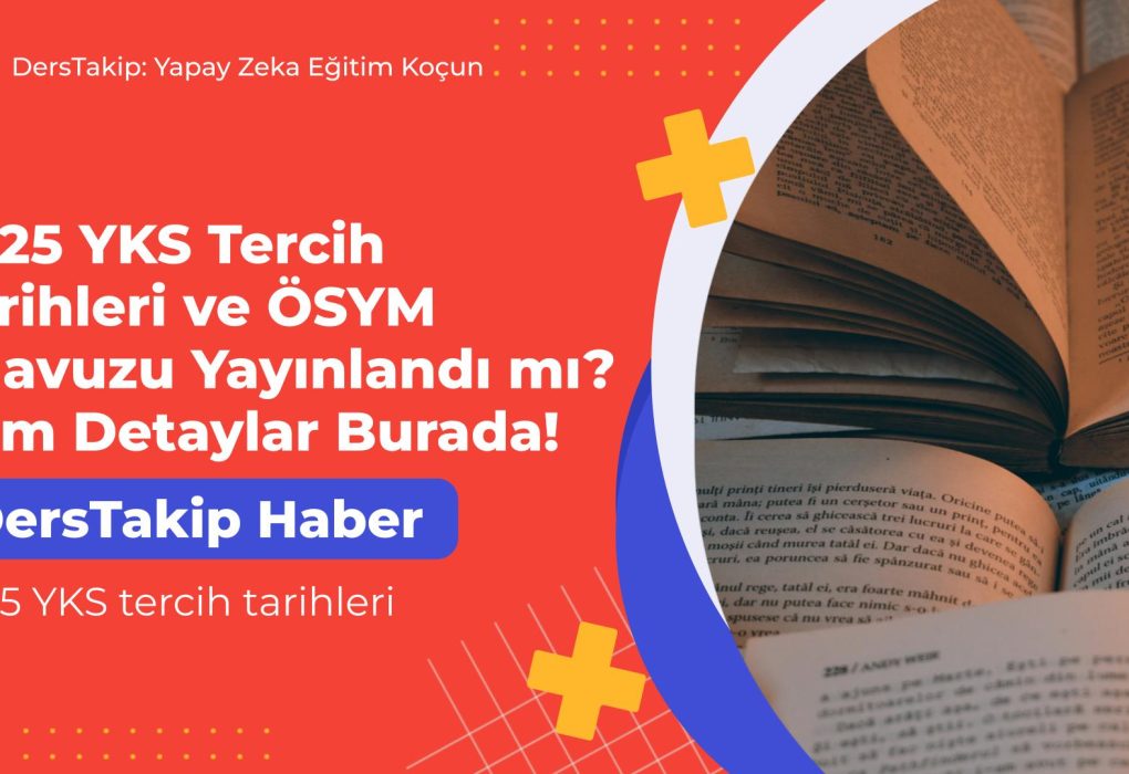 2025 YKS tercih tarihleri