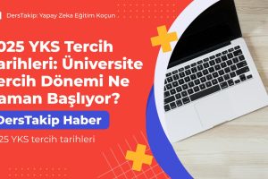 2025 YKS tercih tarihleri
