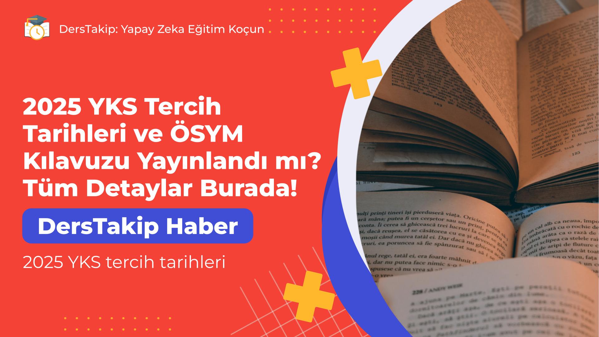 2025 YKS tercih tarihleri