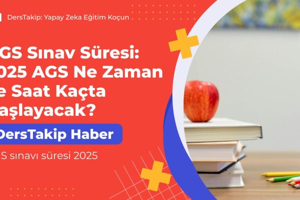 AGS sınavı süresi 2025