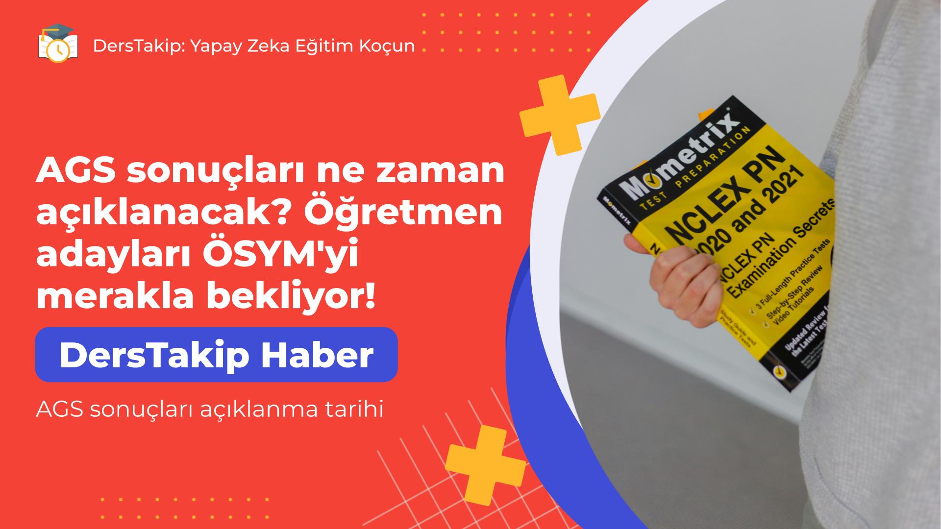 AGS sonuçları açıklanma tarihi