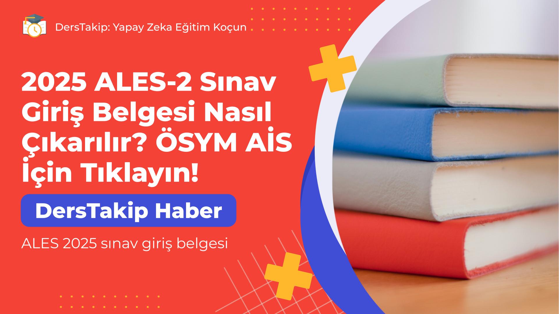 ALES 2025 sınav giriş belgesi