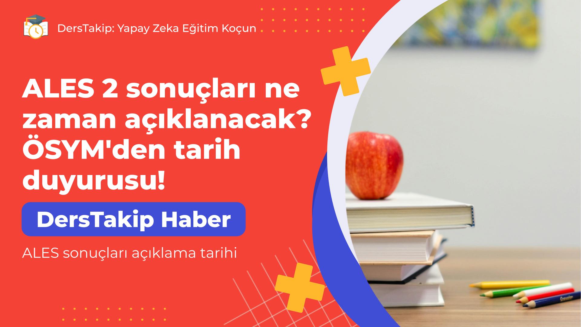 ALES sonuçları açıklama tarihi