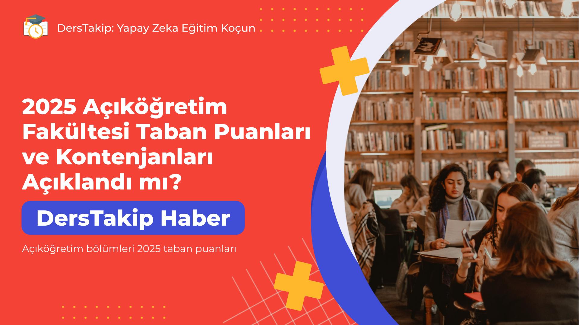 Açıköğretim bölümleri 2025 taban puanları