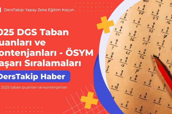DGS 2025 taban puanları ve kontenjanları