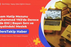 İmam hatip mezunu YKS başarı hikayesi