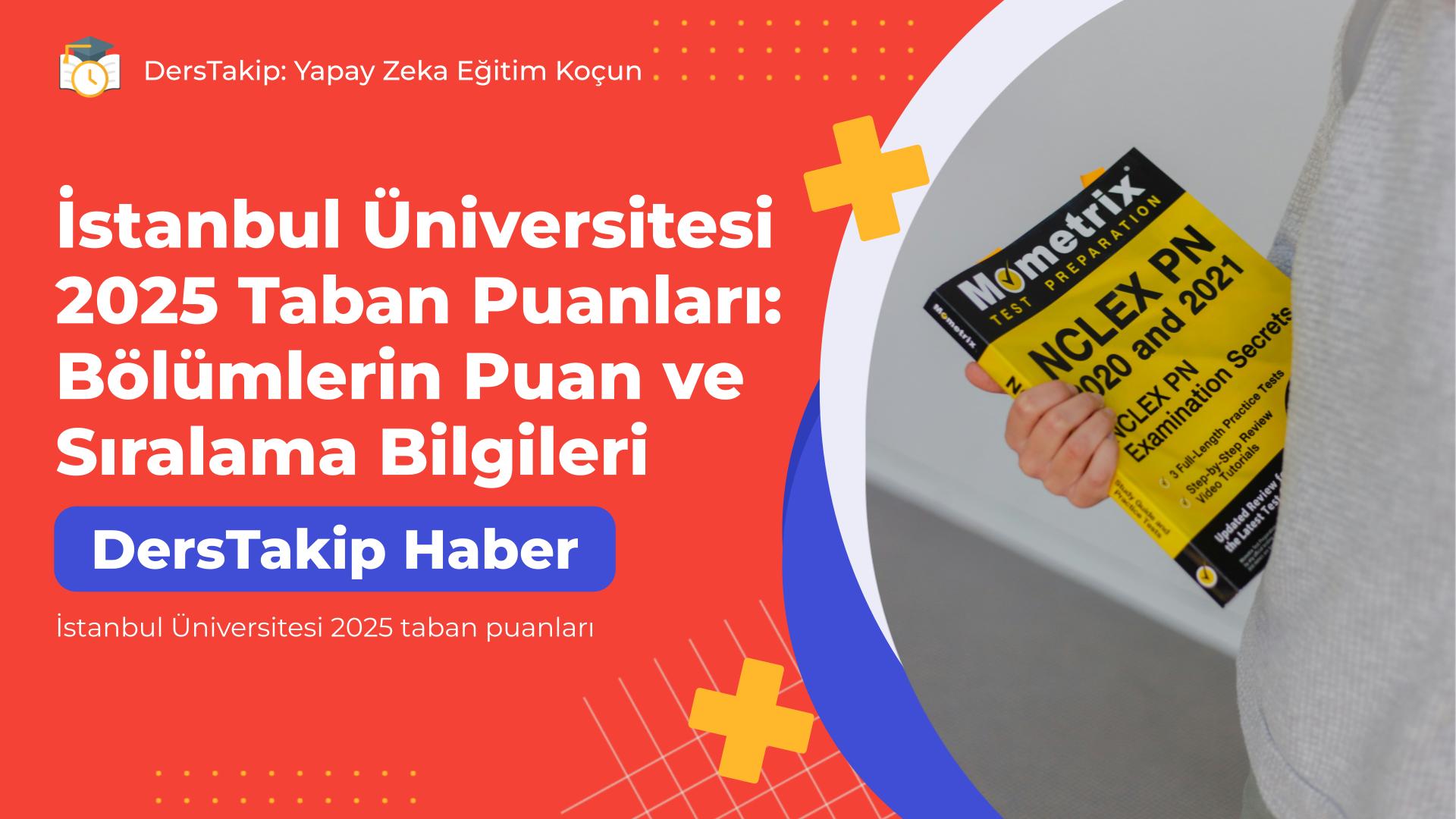 İstanbul Üniversitesi 2025 taban puanları