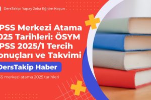 KPSS merkezi atama 2025 tarihleri