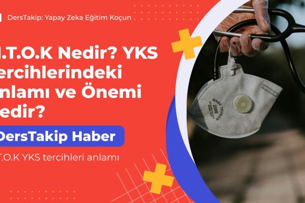 M.T.O.K YKS tercihleri anlamı
