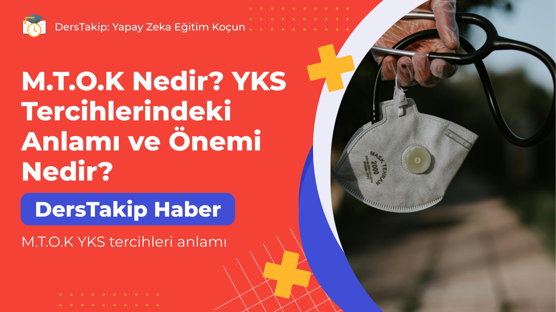 M.T.O.K YKS tercihleri anlamı