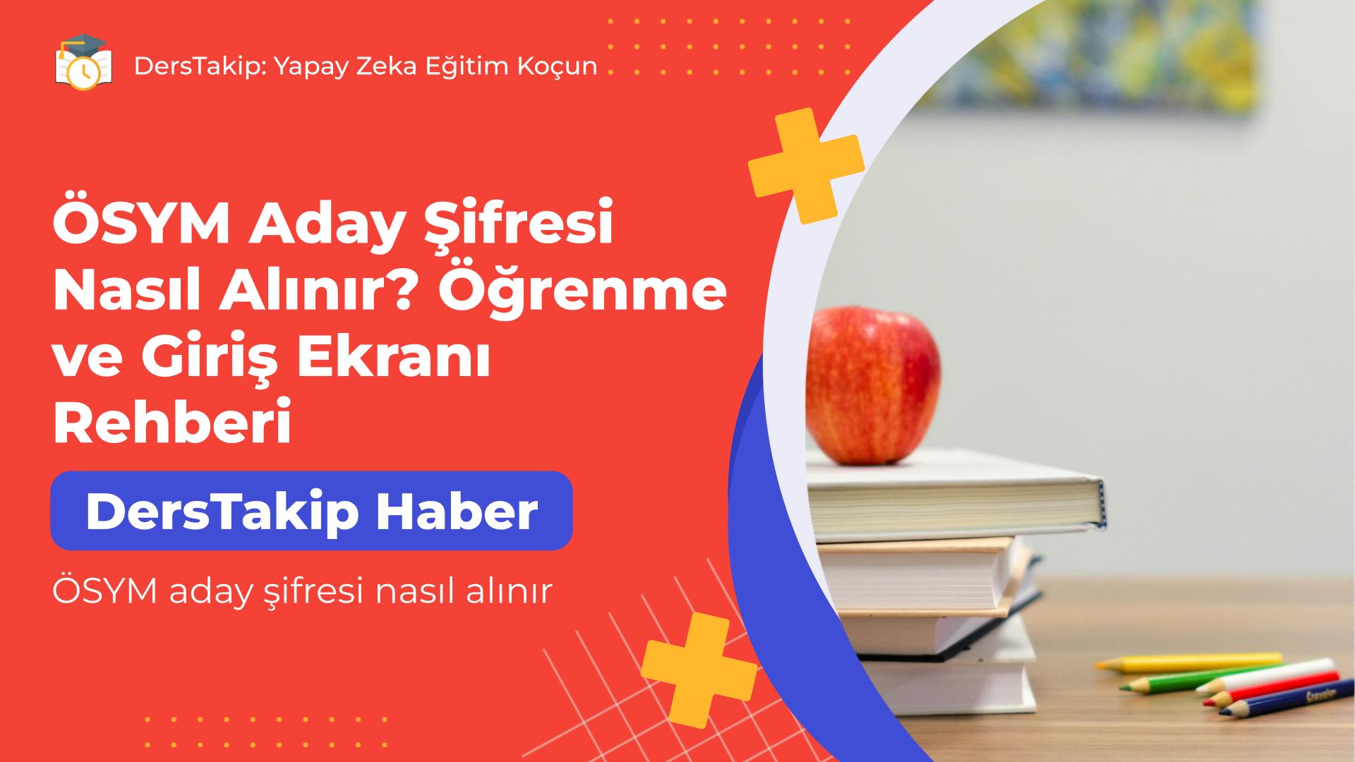 ÖSYM aday şifresi nasıl alınır