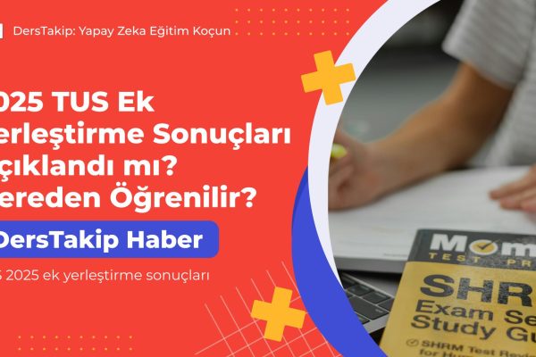 TUS 2025 ek yerleştirme sonuçları