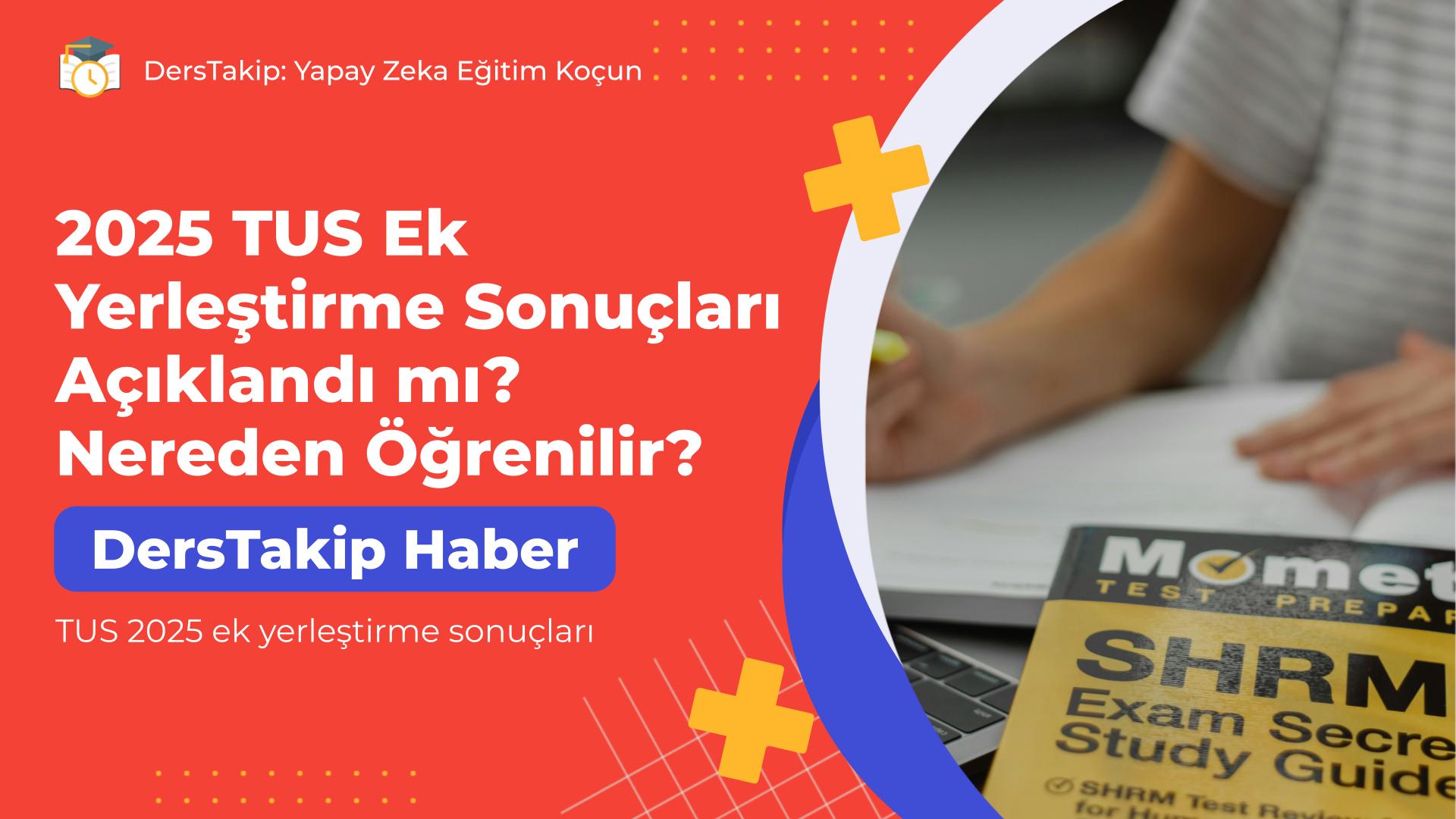 TUS 2025 ek yerleştirme sonuçları