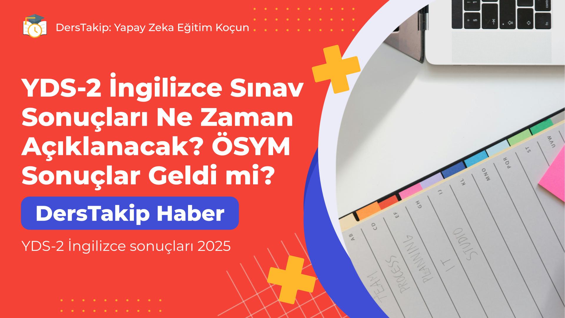 YDS-2 İngilizce sonuçları 2025