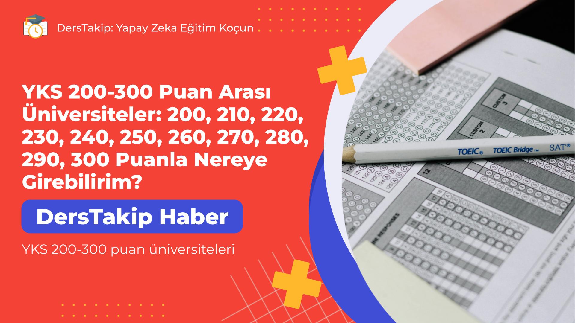 YKS 200-300 puan üniversiteleri