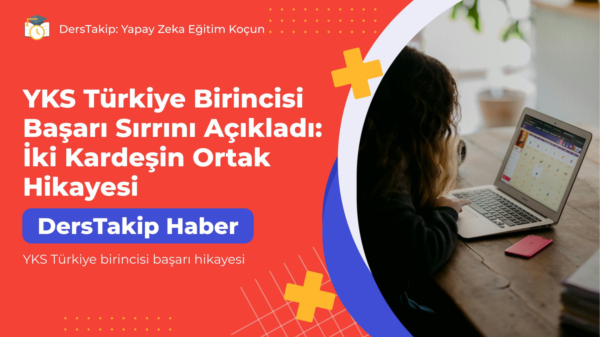 YKS Türkiye birincisi başarı hikayesi
