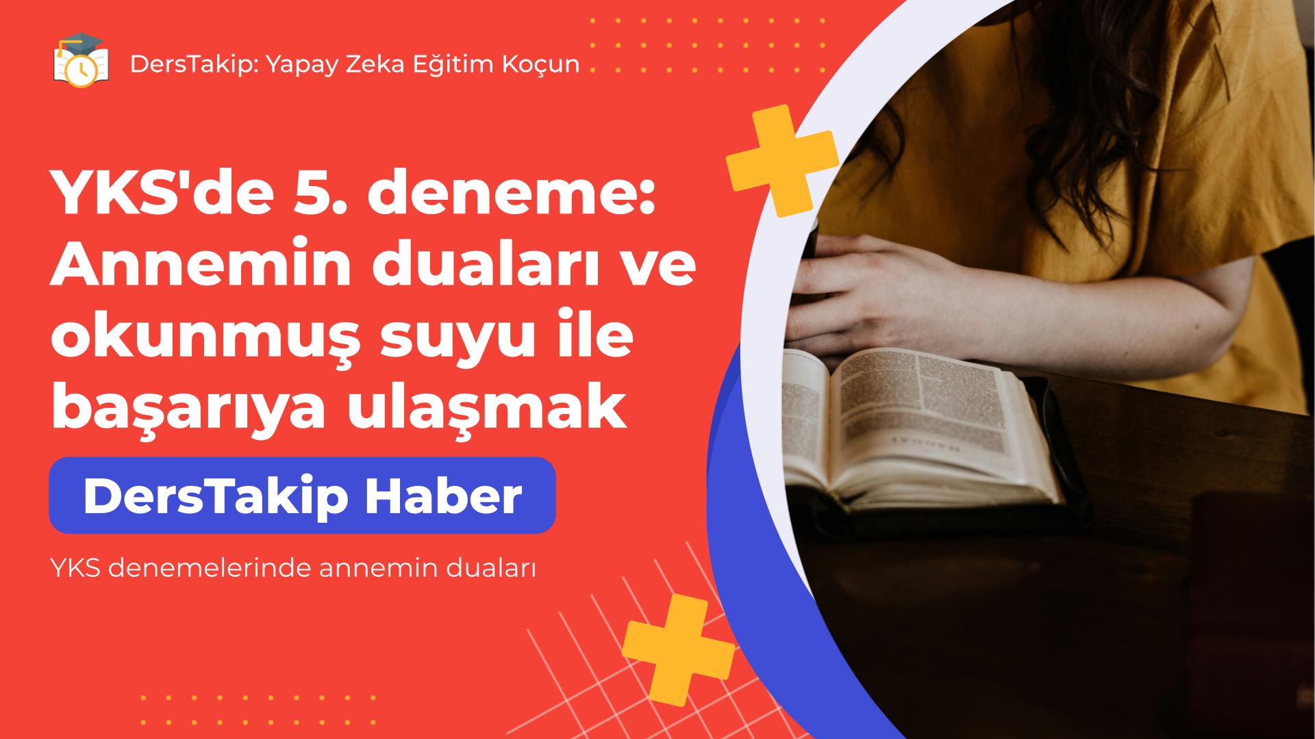 YKS denemelerinde annemin duaları