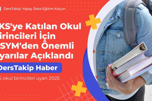 YKS okul birincileri uyarı 2025