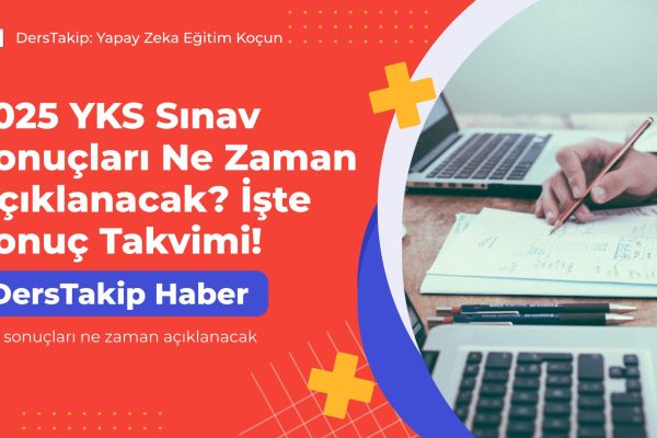 YKS sonuçları ne zaman açıklanacak
