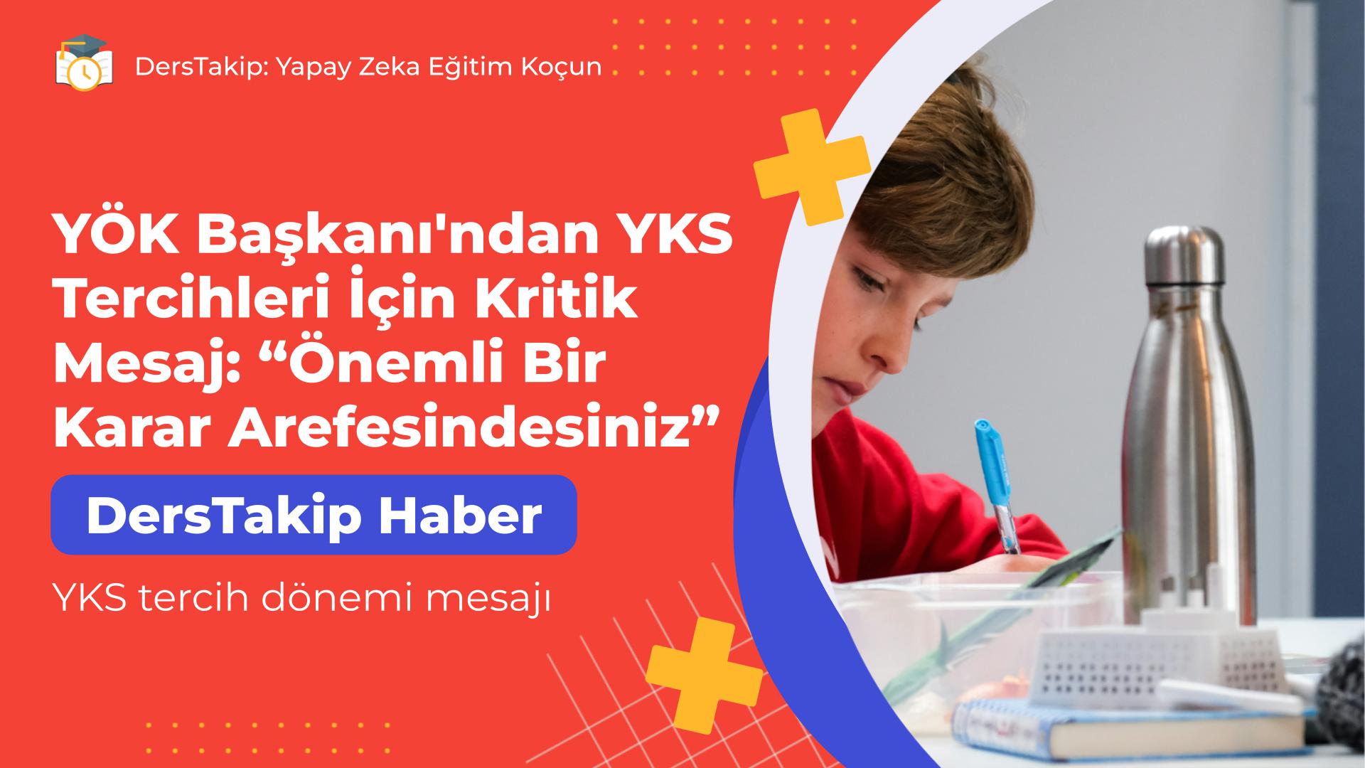 YKS tercih dönemi mesajı