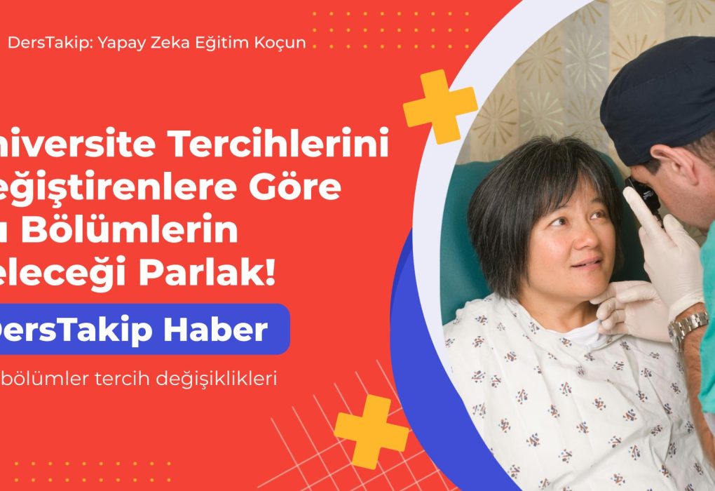 yeni bölümler tercih değişiklikleri