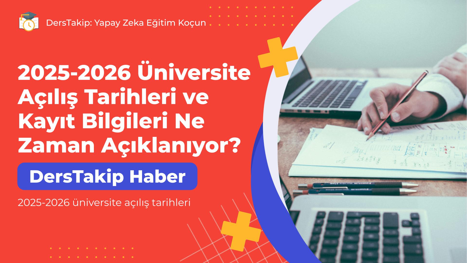 2025-2026 üniversite açılış tarihleri