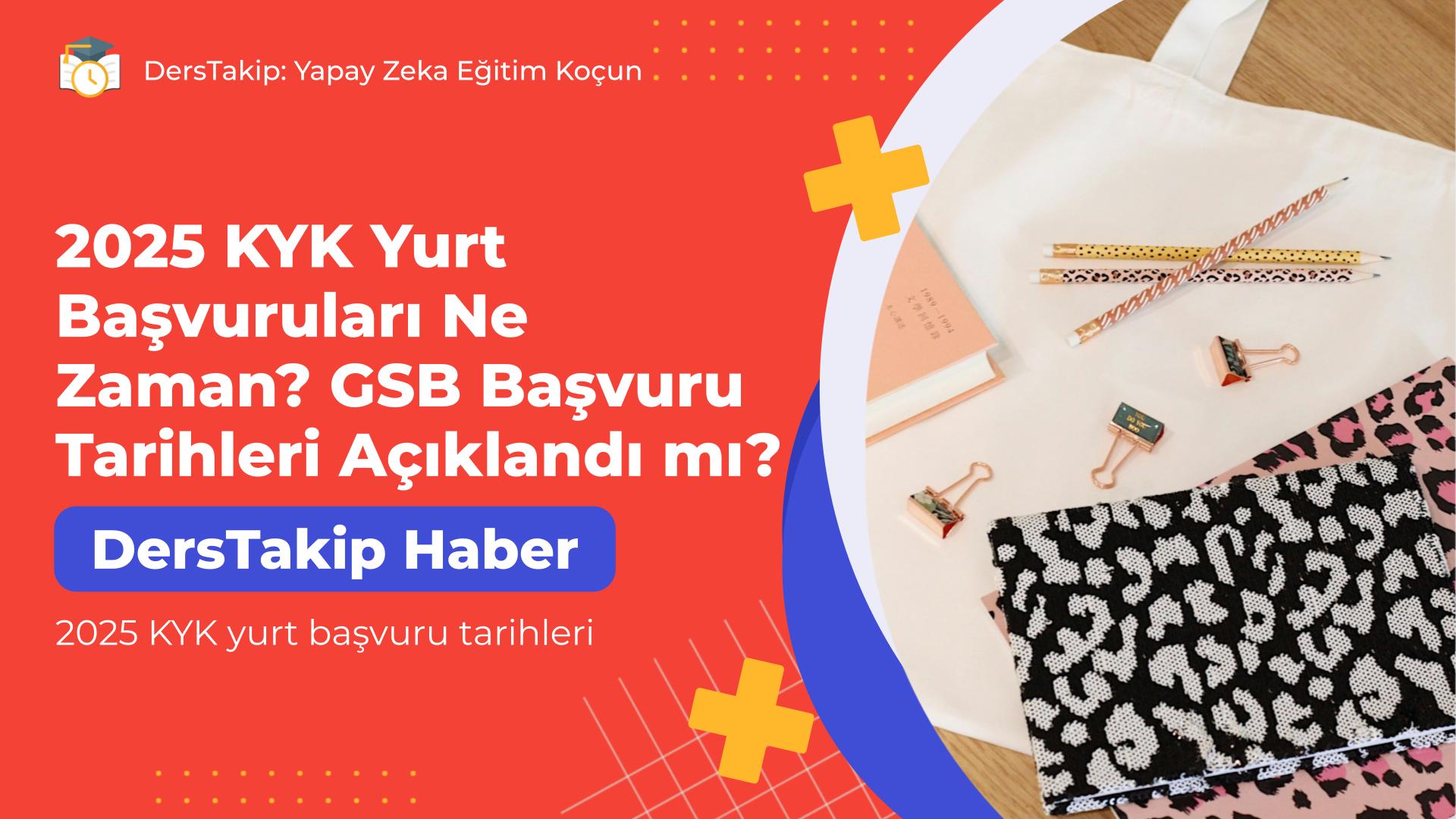 2025 KYK yurt başvuru tarihleri