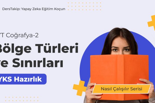 2025 YKS Çalışma Programı: Bölge Türleri ve Sınırları Konusunu Etkili Öğrenme Yöntemleri 2025 YKS Çalışma Programı: Bölge Türleri ve Sınırları Konusunu Etkili Öğrenme Yöntemleri