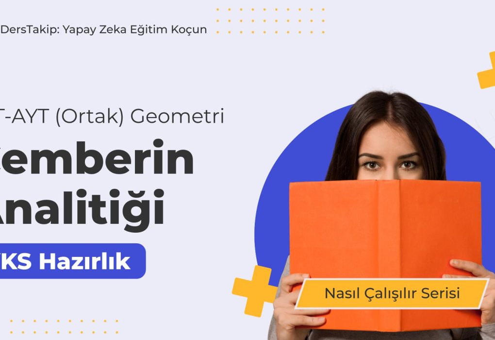 2025 YKS Çalışma Programı: Çemberin Analitiği ile Sınav Stratejilerinizi Güçlendirin