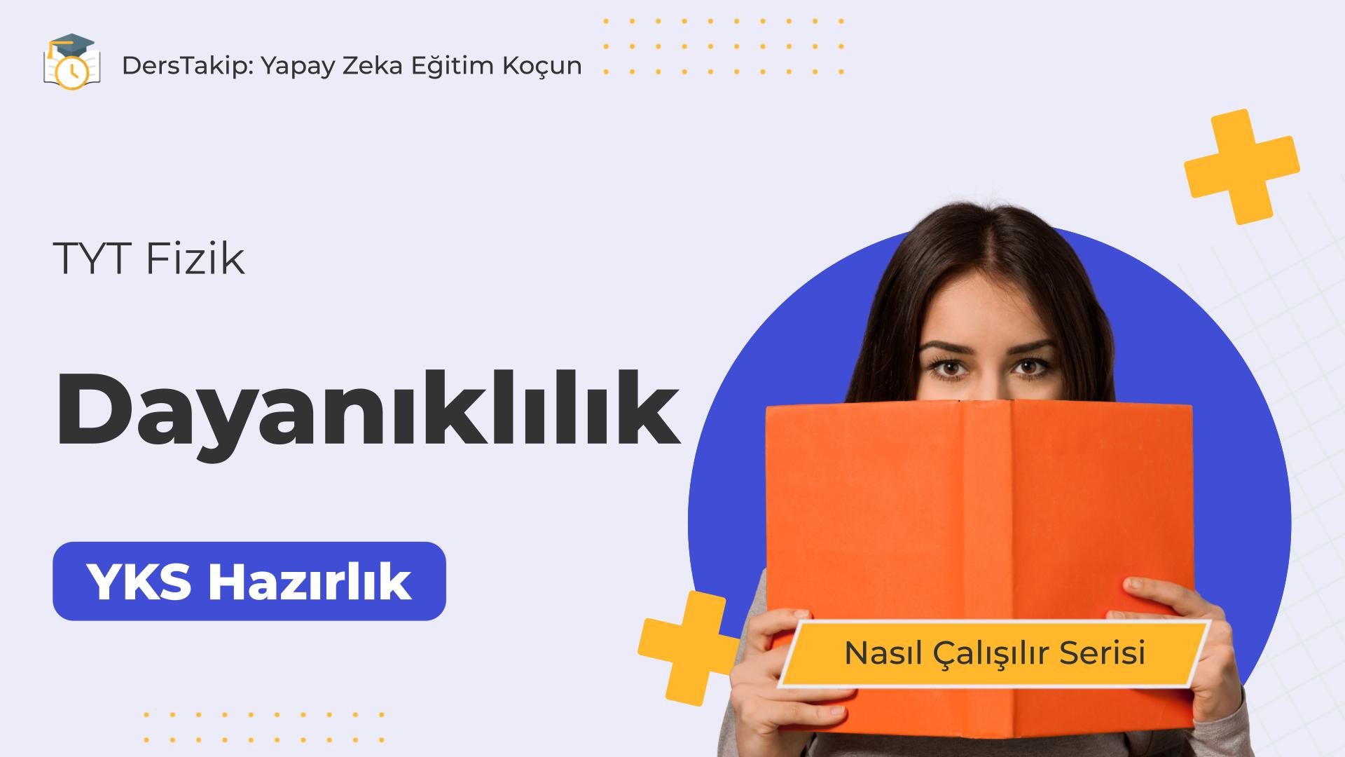 2025 YKS Çalışma Programı: Dayanıklılık Konusunda Etkili Çalışma Yöntemleri