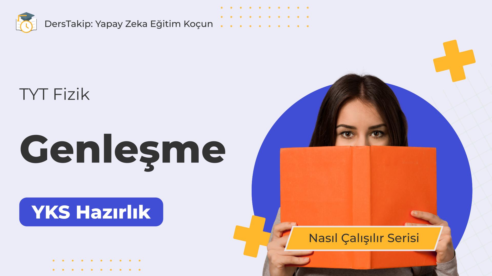 2025 YKS Çalışma Programı: Genleşme Konusunu Etkili Şekilde Öğrenme Yöntemleri