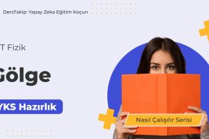 2025 YKS Çalışma Programı: Gölge Konusunu Etkili Şekilde Öğrenme Yöntemleri
