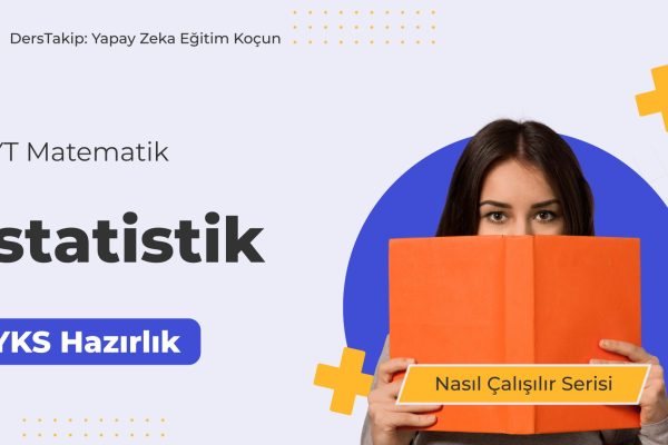 2025 YKS Çalışma Programı: İstatistik Konusunda Etkili Çalışma Stratejileri