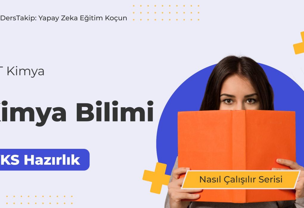 2025 YKS Çalışma Programı: Kimya Biliminde Başarılı Olmanın Yolları