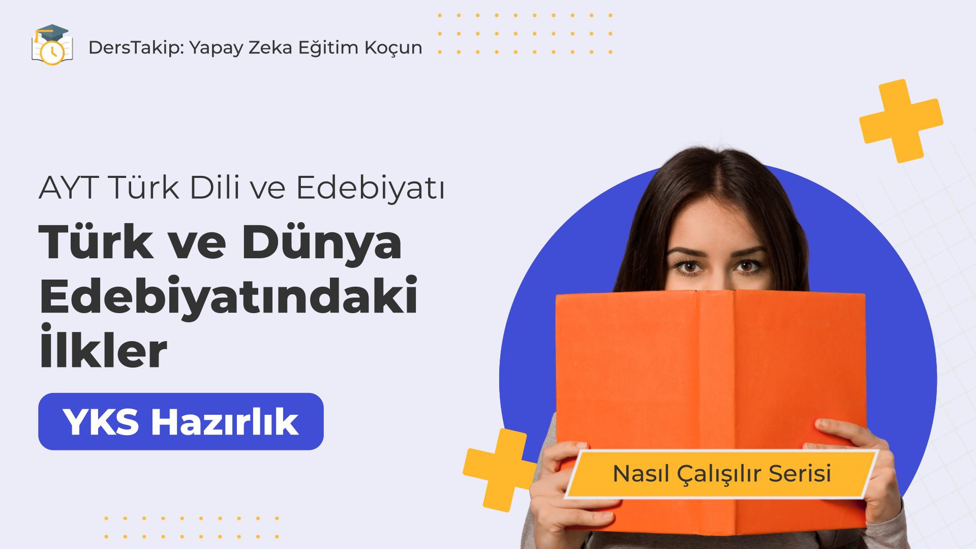 2025 YKS Çalışma Programı: Türk ve Dünya Edebiyatında İlkler İçin Stratejiler