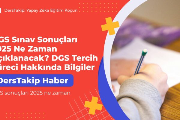 DGS sonuçları 2025 ne zaman