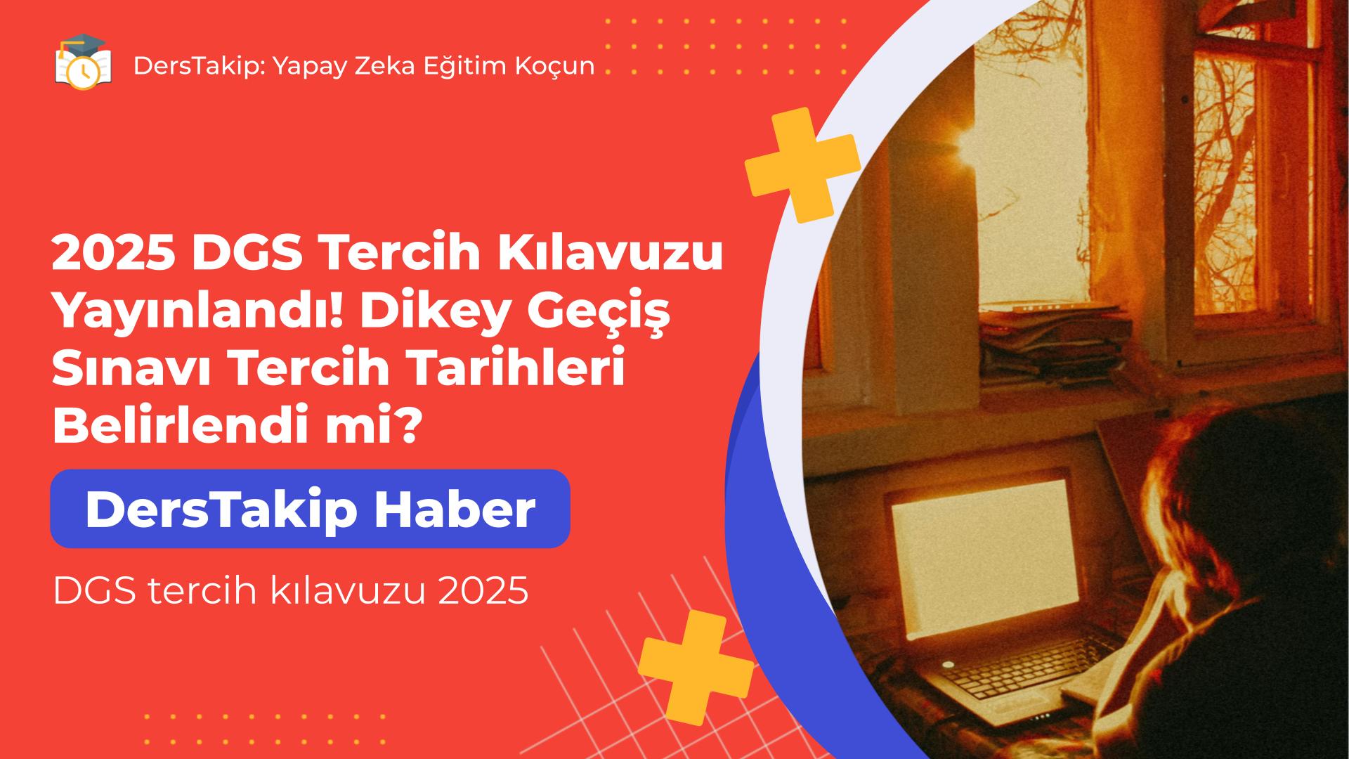 DGS tercih kılavuzu 2025