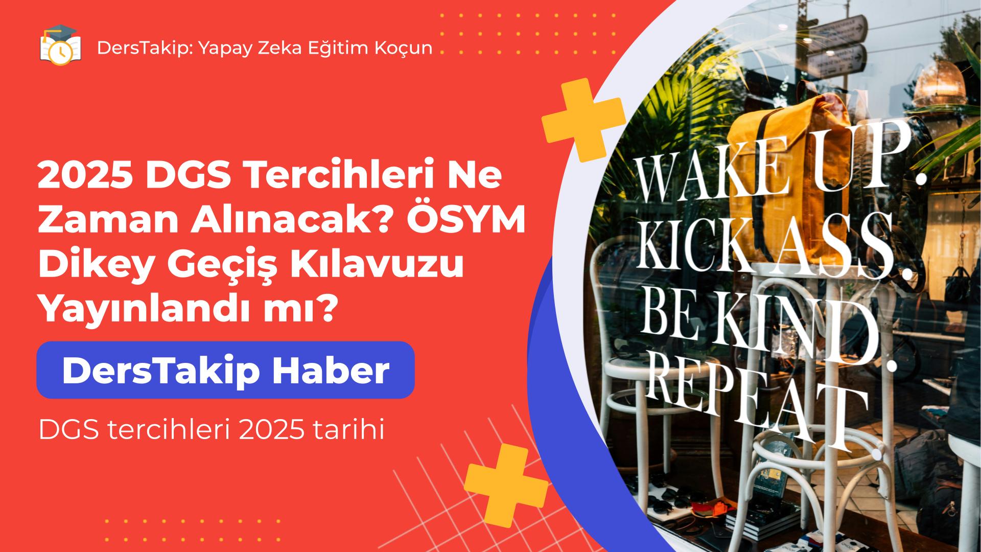 DGS tercihleri 2025 tarihi