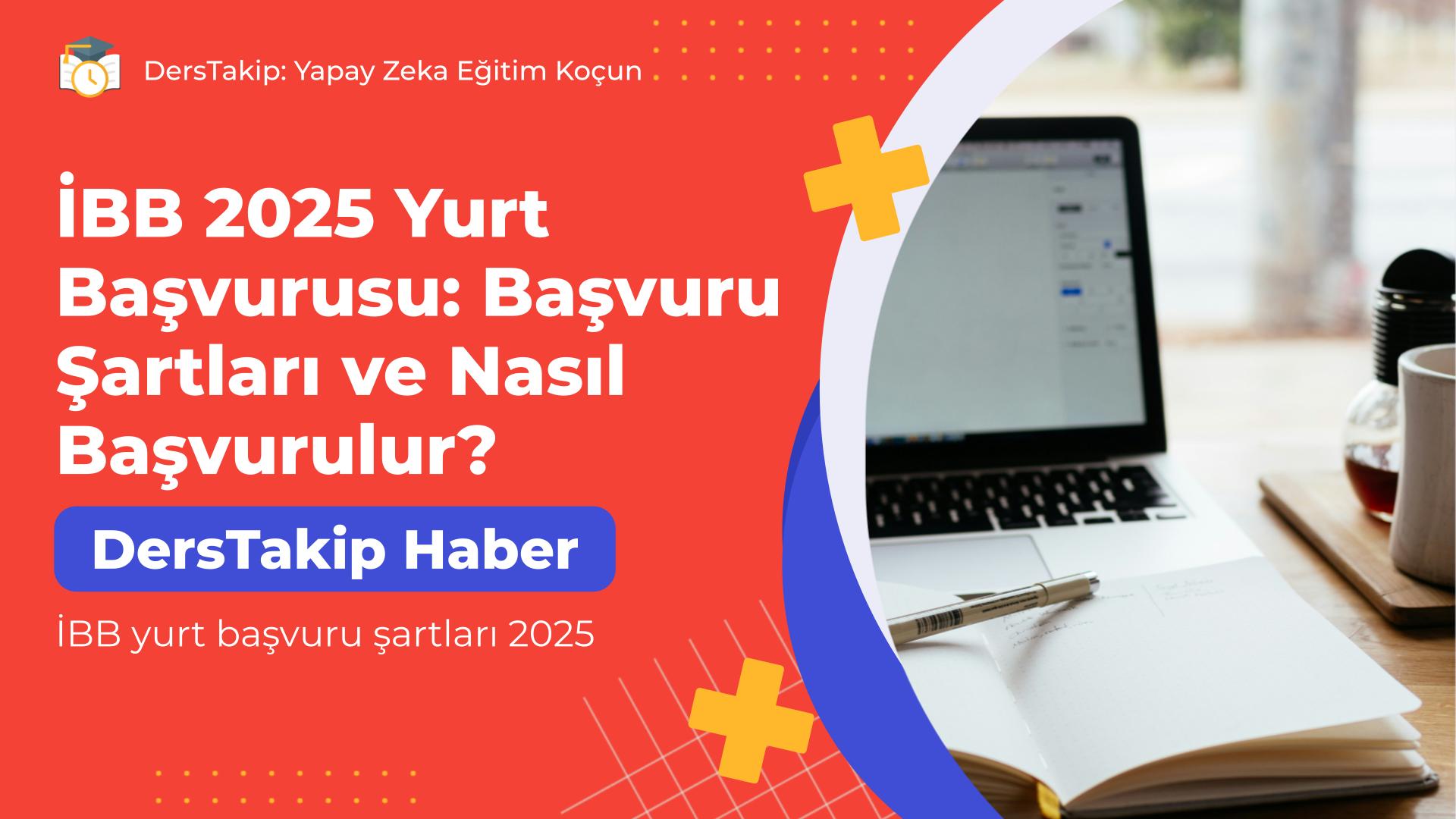 İBB yurt başvuru şartları 2025