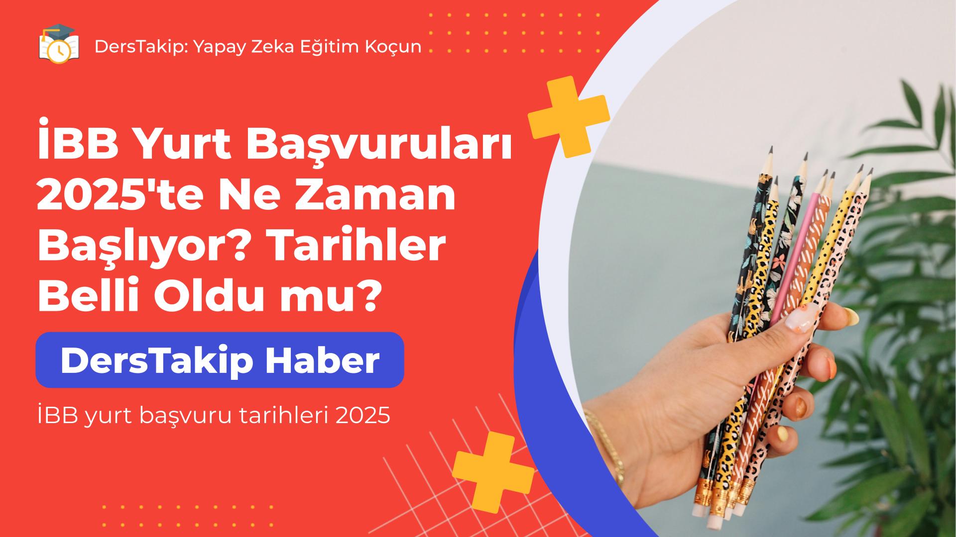 İBB yurt başvuru tarihleri 2025