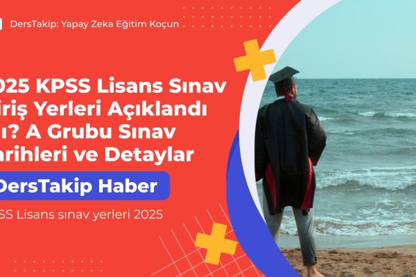 KPSS Lisans sınav yerleri 2025